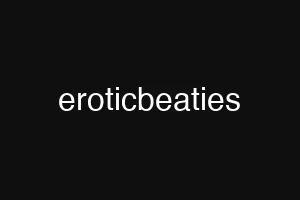 eroticbeaties