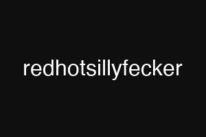 redhotsillyfecker